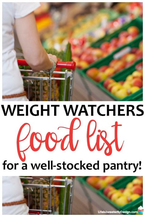 Good Fat Foods, Weight Watchers Food List, Weight Watchers Grocery List, Weight Watcher Shopping List, Weight Watchers Points List, Ww 2023, Well Stocked Pantry, Weight Watchers Food Points, Stocked Pantry