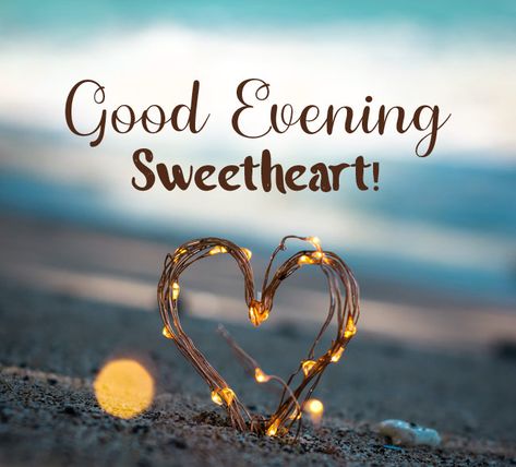 Good Evening Sms, Good Afternoon Love, Afternoon Love, Message For My Love, Have A Good Evening, Good Morning Love You, Good Evening Photos, Sweet Good Night Messages, Good Evening Quotes