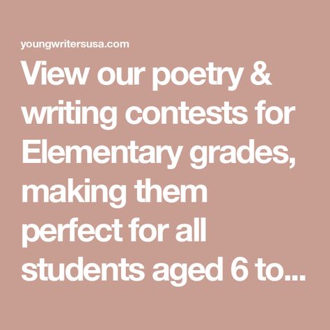 View our poetry & writing contests for Elementary grades, making them perfect for all students aged 6 to 12. Enter our free contests today. Writing Competition, Inspire Students, Poetry Writing, Writing Contests, Writing Poetry, Story Writing, Secondary School, Creative Writing, Writers