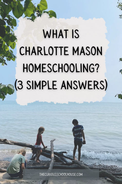 Heard of the Charlotte Mason homeschool philosophy but not sure what it means? Here's a simple breakdown of what she says in her 6 volumes of writing! Homeschooling encouragement | homeschool inspiration | simple homeschool | charlotte mason homeschool | wild + free homeschool | homeschool ideas | homeschooling multiple ages Charlotte Mason Book List, Wild And Free Homeschool, Homeschool Aesthetic, Cc Cycle 1, Homeschooling Multiple Ages, Eclectic Homeschooling, Charlotte Mason Preschool, Homeschool Styles, Charlotte Mason Curriculum