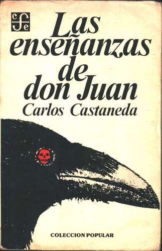 LAS ENSEÑANZAS DE DON JUAN Nassim Taleb, Carlos Castaneda, Philosophy Books, Writers And Poets, Don Juan, Book Writer, Psychology Books, Kids' Book, Spanish Quotes