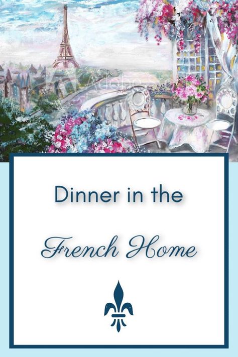 French Inspired Dinner Party, What The French Eat In A Day, French Summer Dinner Party, French Dinner Party Menu Ideas, French Dinner Party, French Garden Party, Typical French Dinner, French Dinner Menu, French Food Party