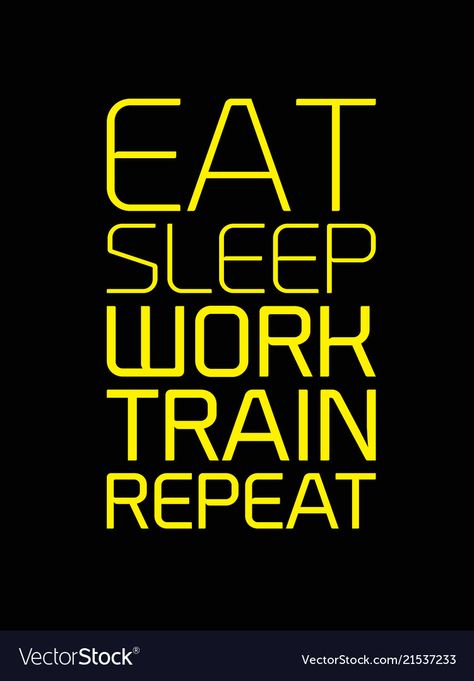 Eat Sleep Work Gym Repeat, Eat Sleep Stay Loyal Repeat, Eat Study Workout Sleep Repeat, Repeat Wallpaper, Creative Motivation, Athlete Motivation, Train Insane Or Remain The Same, Work Train, 4k Wallpapers For Pc