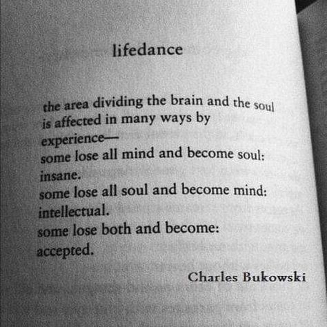 Quotes Bukowski, Charles Bukowski Poems, Charles Bukowski Quotes, Life Quotes To Live By, Greek Quotes, Charles Bukowski, More Words, Literary Quotes, Poem Quotes