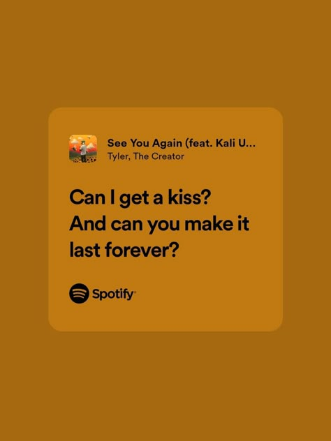 Flower Gleam And Glow Lyrics, Pearly Whites Song, See You Again Spotify Lyrics, See You Again Tyler The Creator Lyrics, See U Again Tyler The Creator, Can I Get A Kiss Tyler The Creator, See You Again Spotify, Tyler The Creator Lyrics Wallpaper, Tyler The Creator See You Again