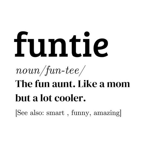 Auntie Duties Quotes, Fun Aunt Quotes, Auntie Quotes Funny, Great Aunt Quotes, Quotes About Being An Aunt, Best Auntie Quotes, Funny Aunt Quotes, Cool Aunt Quotes, Being An Aunt Quotes