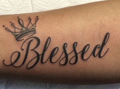 Blessed With Crown Tattoo, Blessing Tattoo For Women, Blessed Wrist Tattoos For Women, Blessed Tattoo For Women, Aye Tattoo, Blessing Tattoo, Recovery Tattoos, Blessed Tattoo, Blessed Tattoos