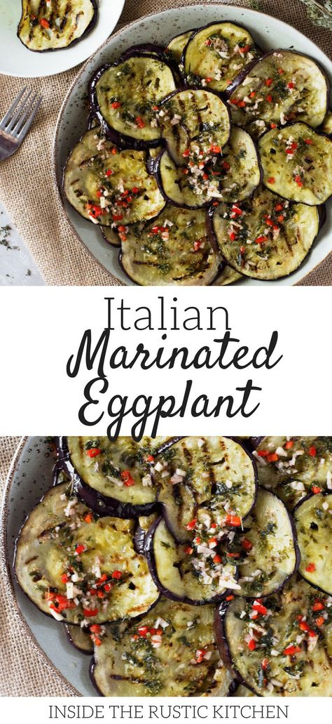 Easy Italian marinated eggplant recipe- grilled eggplant/aubergine marinated in garlic, oregano, chili and mint. Perfect as a side, with salad or as an antipasto with drinks. So easy, you'll love it, inside the rustic kitchen. via @InsideTRK Marinated Eggplant, Eggplant Dishes, Egg Plant, Grilled Eggplant, Easy Italian, Eggplant Recipes, Veggie Dishes, Italian Dishes, Vegetable Side Dishes