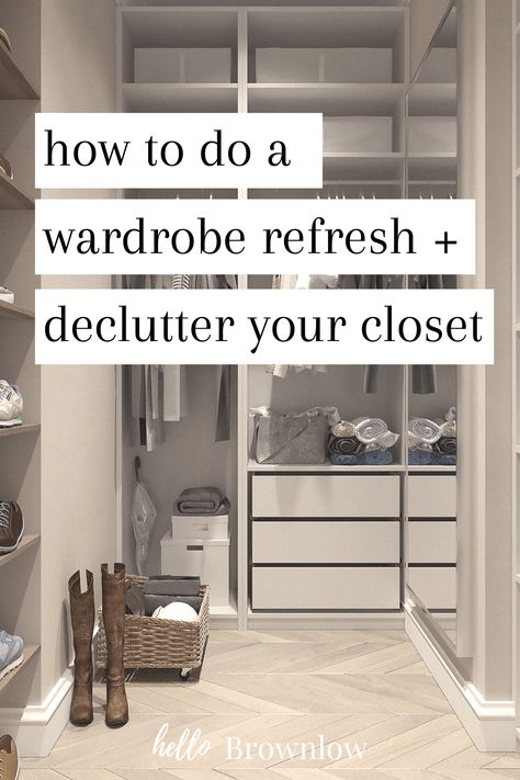 How to Do a Wardrobe Refresh + Declutter Your Closet | Hello Brownlow How To Reset Your Closet, Wardrobe Refresh, Minimalist Wardrobe Women, Minimal Closet, Minimalist Wardrobe Essentials, Minimalist Wardrobe Capsule, Capsule Closet, Simple Closet, Declutter Your Mind