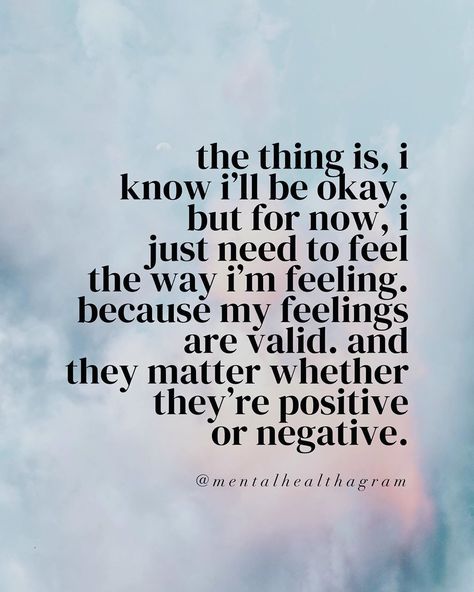 My Feelings Are Valid Quotes, I’ll Be Okay, My Feelings Are Valid, Feeling Down Quotes, Scared Quotes, Standards Quotes, Ill Be Okay, Down Quotes, Spiritual Warrior