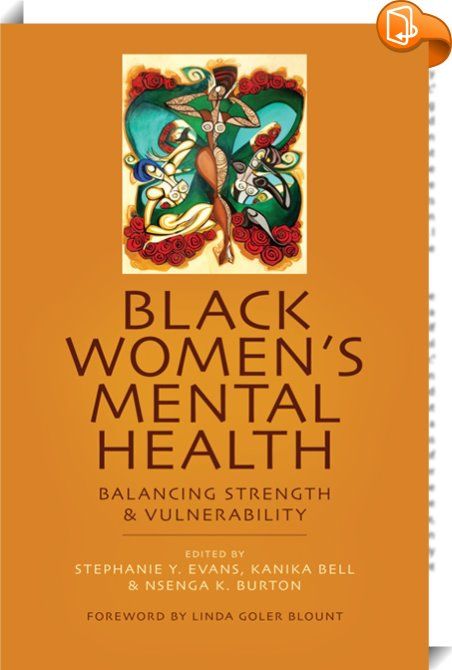 Black Women's Mental Health African American Books, Black Literature, Books By Black Authors, Mental Stability, African American Studies, Personal Narratives, Black Authors, Health Policy, Inspirational Books To Read