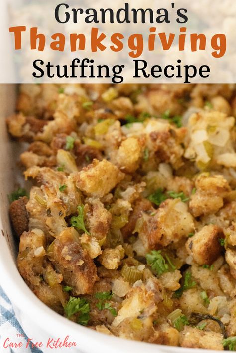 Grandma's Stuffing Recipe is a classic Homemade Thanksgiving Stuffing Recipe from scratch.  I even show you how to make your own Bread cubes if you want.  This is the best stuffing recipe is always a favorite Thanksgiving side dish! #thanksgiving #side #sides #recipe #best #stuffing #dressing #easy #thecarefreekitchen Thanksgiving Stuffing Recipe, Homemade Stuffing Recipes, Best Stuffing Recipe, Dressing Recipes Thanksgiving, Thanksgiving Food Sides, Stuffing Recipes For Thanksgiving, Homemade Stuffing, Best Thanksgiving Recipes, Thanksgiving Dinner Recipes