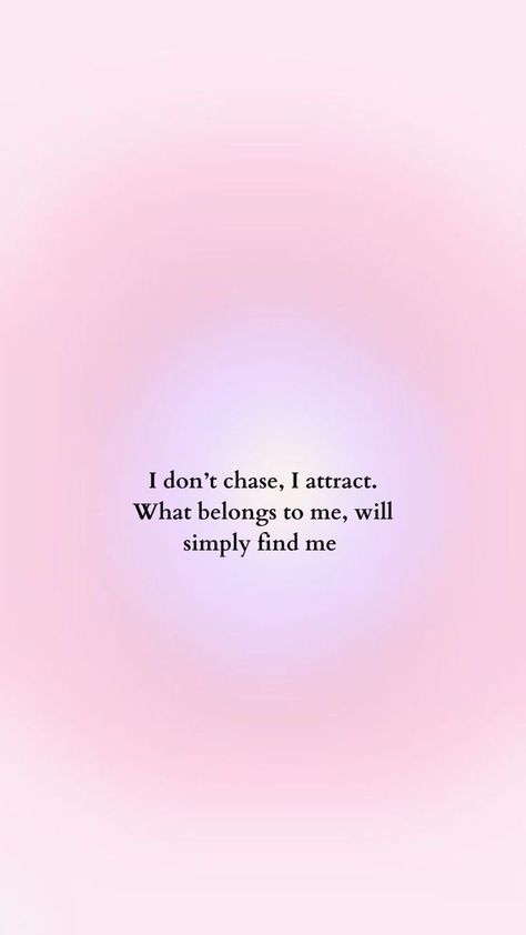 Quotes About Manifesting Life, I Don't Chase I Attract Aesthetic, Manifesting New Phone, I Don't Chase I Attract Wallpaper Aesthetic, Love Quotes Manifestation, Spiritual Affirmations Wallpaper, I Don’t Chase I Attract Aesthetic Wallpaper, Lock Screen Affirmations, I Don't Chase I Attract Quote