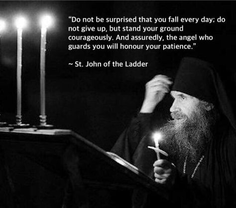 St John of the ladder Orthodox Quotes, Early Church Fathers, Saints Quotes, Eastern Orthodox Church, Saint Quotes Catholic, Holy Father, Saint Quotes, Eastern Orthodox, Father Quotes