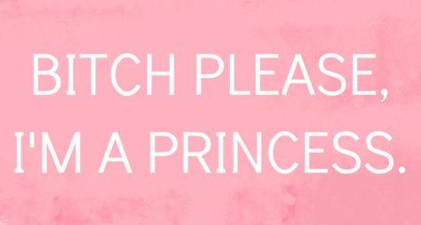 I Am A Princess, I'm A Princess, Princess Half Marathon, Im A Princess, All I Ever Wanted, Sassy Quotes, Twitter Headers, Pink Pink, How I Feel