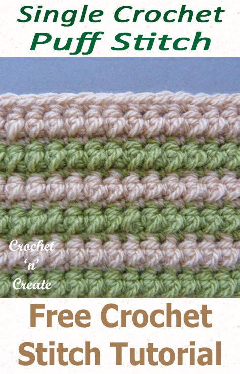 Free Crochet Stitch Tutorial-Single Crochet Puff Stitch - Crochet 'n' Create Stitch Close, Crochet Puff Stitch, Crochet Stitch Pattern, Puff Stitch Crochet, Crochet Unique, Crochet Stitches Free, Bonnet Crochet, Stitch Tutorial, Crochet Simple