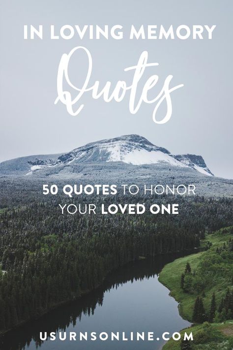 In Loving Memory Quotes - 50 classic and beautiful memorial quotes, appropriate for funerals, eulogies, epitaphs, and more. In The Memory Of Quotes, Losing Loved Ones Quotes Inspirational, Memorial Quotes For Son, Dads Memorial Quotes, Sayings For Loved Ones In Heaven, Poems About Remembering Loved Ones, Loosing Someone Special Quotes, Loved One Died Quotes, Tribute Quotes Memories