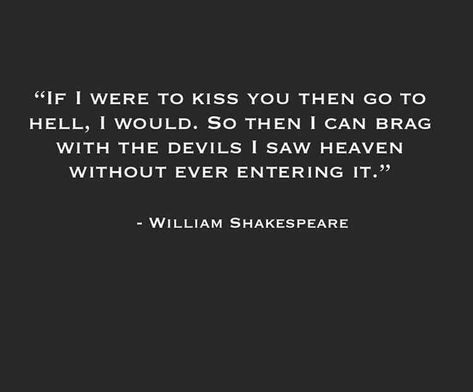 William Shakespeare Quotes If I Kiss You, William Shakesphere Quotes, Gothic Love Letters, William Shakespeare Quotes Love Romantic, William Shakespeare If I Were To Kiss You, Shakespeare If I Were To Kiss You, Love Quotes With Authors Name, William Shakespeare Quotes, Kissing Quotes