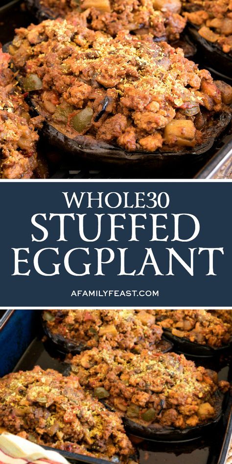 Whole30 Stuffed Eggplant Beef Food Recipes, Stuffed Eggplant, Whole 30 Meal Plan, 30 Diet, Eggplant Dishes, Whole 30 Diet, Family Feast, Recipe 30, Eggplant Recipes