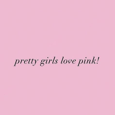 Pretty girls love pink! 💌 ☁️ 💗 Pink Boyfriend Aesthetic, I Love Pink Quotes, Pink Photo Widget, Cute Pink Photos, Pink That Girl Aesthetic, Quotes About Pink, Pretty Girls Quotes, Pink It Girl Aesthetic, Cute Pink Widgets