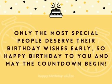 Only the most special people deserve their birthday wishes early, so happy birthday to you and may the countdown begin! (...) https://www.happybirthdaywisher.com/you-deserve-your-birthday-wishes-in-advance/ Birthday Wishes In Advance For Friend, Early Happy Birthday Wishes, Advance Bday Wishes, Advance Birthday Wishes For Best Friend, Advance Happy Birthday Wishes For A Friend, Birthday Countdown Quotes For Him, In Advance Birthday Wishes, Birthday Countdown Quotes, Early Birthday Wishes