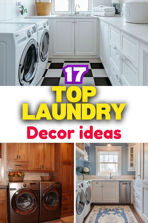 A collection of four inviting laundry room designs displaying the text "17 Top Laundry Decor Ideas" at the bottom. The top left features two front-loading washing machines in a bright, airy room with a window, while the top right captures rustic wooden cabinetry. The bottom left presents a modern setup with a washer, sink, and towels arranged neatly, and the bottom right showcases a wash area with a stylish rug and contemporary appliances. Large Laundry Room Ideas, Minimalist Laundry Room, Hidden Appliances, Minimalist Laundry, Organized Laundry, Large Laundry Room, Wall Mounted Drying Rack, Large Laundry Rooms, Laundry Space