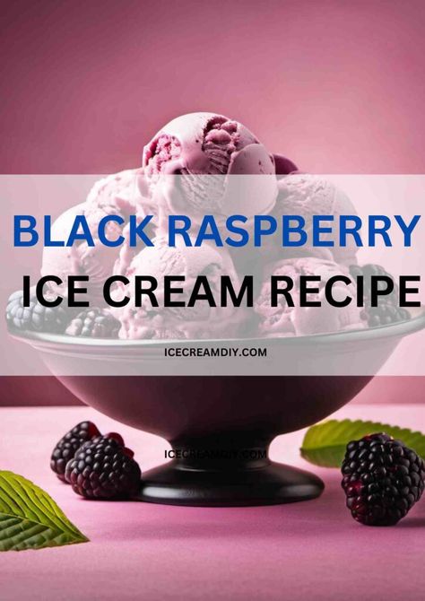 Homemade Black Raspberry Ice Cream Recipe - Ice Cream DIY | Ice Cream Recipes From Scratch Black Raspberry Ice Cream Recipe, Raspberry Ice Cream Recipe, Pineapple Coconut Ice Cream, Mexican Fried Ice Cream, Black Raspberry Ice Cream, Banana Pudding Ice Cream, Ice Cream Diy, Berry Ice Cream, Blackberry Ice Cream