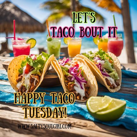 Let's Taco Bout it! 🌮🍹✨Who are my SSG's that are going to indulge in some tacos and margs on this Taco Tuesday?🍹🌮✨Whatever you do, remember to stay salty soul girls! Oh, and be sure to follow the SSG Tribe @salty_soulgirl 😊 #tacotuesday #margaritatime #saltysoulgirl #staysalty Taco Tuesday Quotes, Tacos Ideas, Happy Taco Tuesday, Happy Taco, Salty Soul, Stay Salty, Tuesday Humor, Good Morning Happy, Taco Tuesday