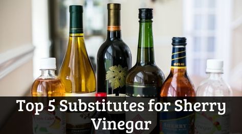 Substitute For Sherry, Substitute Ingredients, Types Of Vinegar, Homemade Salad Dressings, Salad Recipe Ideas, Sherry Wine, Sherry Vinegar, Cream Of Mushroom Soup, Homemade Salads