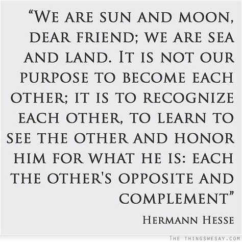 Marriage Quote, Herman Hesse, Hermann Hesse, Sun And Moon, Typewriter, Pretty Words, Great Quotes, Dear Friend, Beautiful Words