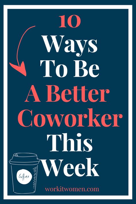 Kindness At Work, Lazy Coworker, Work Attitude, Copper House, Happy At Work, Work Advice, Broken Marriage, At Home Office, Blogging Resources