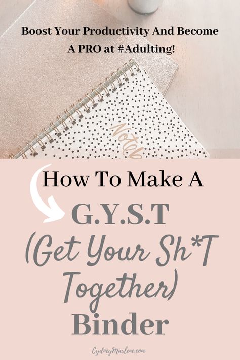 Where do you keep all of your #adulting things? In this post, learn how to be more organized and more productive by creating your own GYST (get your shit together) binder for all of your important adulting necessities! #productivity #20s #adulting Gyst Binder, Back To University, How To Be More Organized, To Do Planner, Life Binder, Binder Organization, Planner Pdf, Get My Life Together, Organize Your Life