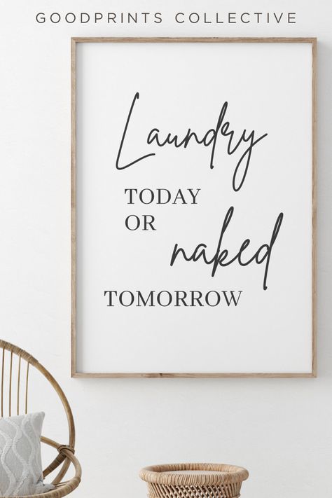 Small Laundry Room Remodel, Top Loader Laundry Room, Laundry Room Decor Signs, Laundry Room Quotes, Sticker Design Ideas, Rustic Laundry Room, Laundry Today Or Naked Tomorrow, Laundry Room Printables, Laundry Room Wall Art