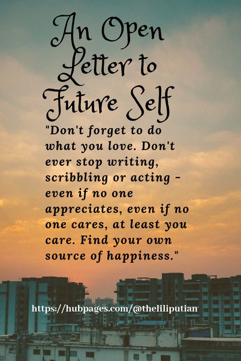 What if you have the opportunity to write to your future self? What will you say? This is an open letter that I have written to my future self. It is a literary piece full of self-compassion, a source of motivation, and a few reminders to remember as an individual goes on through life's struggles. #inspiration #quote #lifequote #quotes #motivation #letter #happiness #self #love #selflove Dear Quotes, Future Letter, To My Future Self, Letter To Future Self, Motivational Letter, My Future Self, Letters Ideas, Journal Inspiration Writing, Future Self