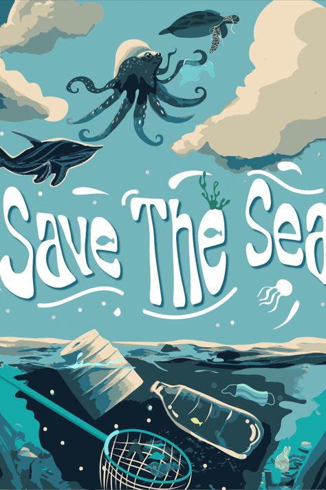 ILLUSTRATION ART Water Protection Poster, Save Sea Poster, Save Our Seas Poster, Save The Sea Poster, Sea Pollution Poster, Sea Festival Poster, Poster Design Adobe Illustrator, Life Below Water Poster, Save The Ocean Posters