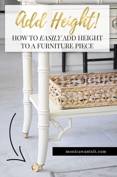 How to make a furniture piece taller using mini casters from Liberty Hardware. How To Raise A Table Height, Add Height To Dresser, Add Wheels To Furniture, Raise Table Height Diy, Adding Height To Table, Furniture Risers Ideas, How To Add Height To A Table, How To Make A Table Taller, Add Height To Table