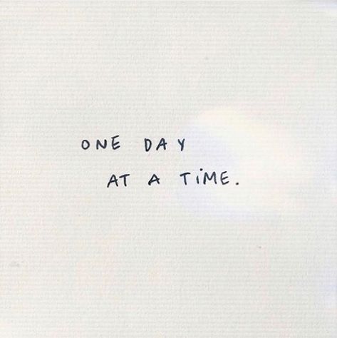 One day at a time. One More Time Tattoo Quote, Time Passing Aesthetic, One Day At A Time Tattoos, One Day At A Time Aesthetic, One Day At A Time Tattoo Symbol, One Day At A Time Quotes Wallpaper, One Day At A Time Wallpaper Aesthetic, One More Day Tattoo, One Day At A Time Quotes