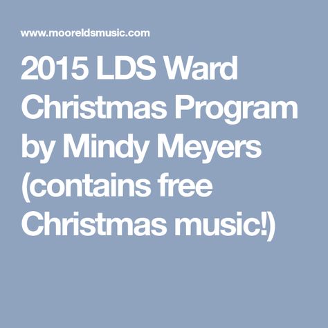 2015 LDS Ward Christmas Program by Mindy Meyers (contains free Christmas music!) Relief Society Christmas Program, Free Christmas Music, Ward Activities, Relief Society Christmas, Lds Christmas, Christmas Sunday, Ward Christmas Party, Christmas Devotional, Lds Relief Society