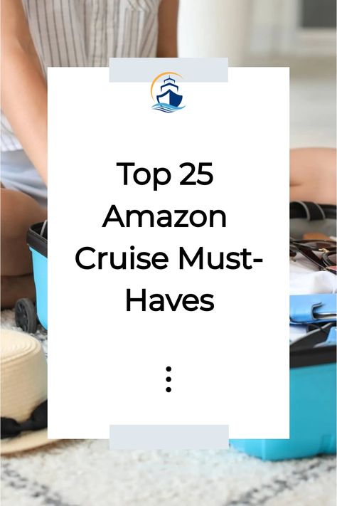 Woman packing a suitcase with essential items for an Amazon cruise, highlighted by text "Top 25 Amazon Cruise Must-Haves". Cruise Must Haves Amazon, Amazon Cruise Essentials, Must Have Cruise Items, Must Haves For A Cruise, Cruise Travel Essentials, Dollar Tree Cruise Essentials, Cruise Essentials For Women, Cruise Essentials Packing Lists, Cruise Must Haves