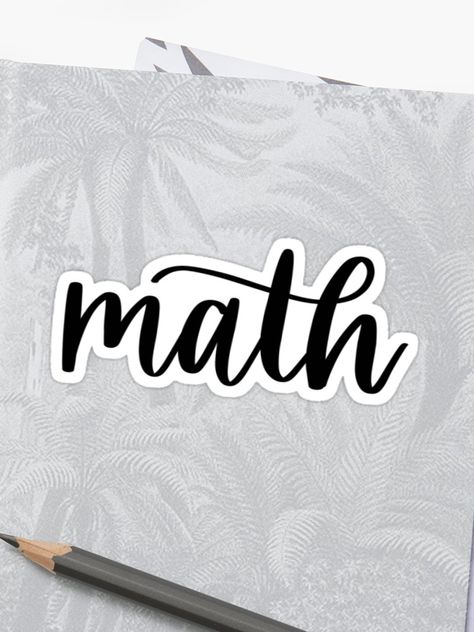 Math Lettering Design Calligraphy, Math Font Design, Maths Written In Calligraphy, Maths In Calligraphy, Maths Background, Math Calligraphy, Math Lettering Design, Math Lettering, Sticker To Print