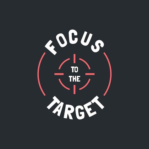 Focus to the target motivation quote han... | Premium Vector #Freepik #vector #success-quotes #positive-quotes #motivational-quotes #inspirational-quotes Target Quotes, Target Quote, Target Wallpaper, Creative Bookmarks, Motivation Quote, Focus On Yourself, Quotes Positive, Quotes Motivational, Success Quotes