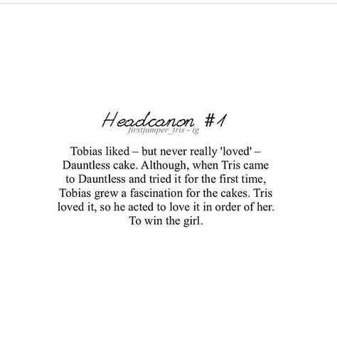 Divergent Headcanon, Dauntless Cake, Tris And Tobias, Head Cannons, Book Fanart, Divergent, First Time, Books, Quick Saves