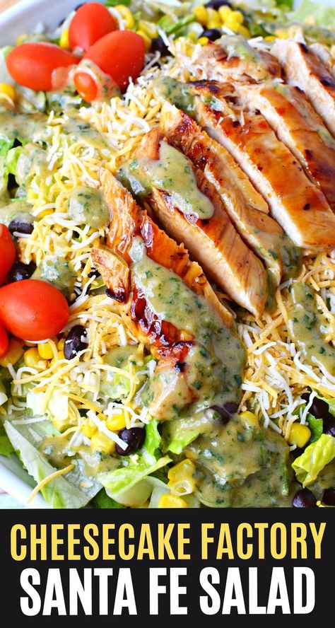 Santa Fe Salad Recipe, Cheesecake Factory Salads, Southwest Salad Recipe, Santa Fe Salad, Southwest Dressing, Santa Fe Chicken Salad, Chicken Black Beans, Santa Fe Chicken, Southwest Chicken Salad