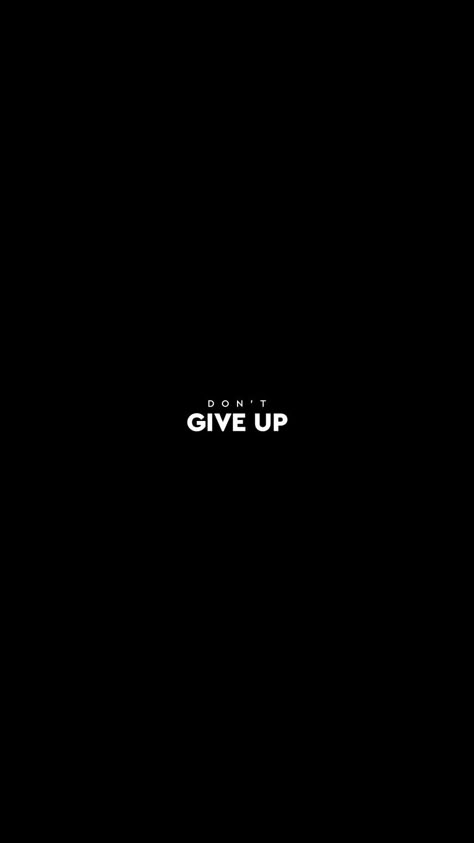 Wake Up Motivation Wallpaper, Don’t Give Up Wallpaper, Dont Give Up Wallpapers, Dont Give Up Wallpaper Aesthetic, Dont Give Up, Wake Up Wallpaper, Don’t Give Up, Dont Give Up Quotes, Arya Stark Aesthetic