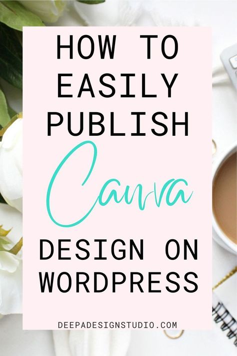 How to easily publish Canva design on Wordpress Canva Website Design, Canva Project, Elements In Canva, Wordpress Blog Design, Canva Design Ideas, Canva Tips And Tricks, Website Canva, Design In Canva, Business And Advertising