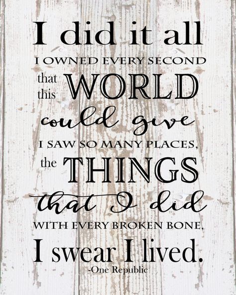 I did it all I swear I lived One Republic Lyrics Inspirational Wood Sign, Canvas Wall Art - Life Motto, Memorial, Sympathy Gift, Christmas, One Republic Songs, One Republic Lyrics, Finished Quotes, Lyric Drawings, Video Love, Inspirational Canvas Art, Mottos To Live By, Pop Lyrics, Gratitude Challenge