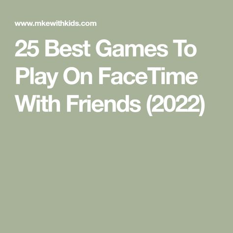 25 Best Games To Play On FaceTime With Friends (2022) Fun Games To Play Over Facetime, Fun Games To Play On Facetime, Fun Facetime Games, Games To Play On Ft, Online Games To Play With Friends, Games To Play On Facetime, Facetime Games, Facetime With Friends, Talking Games