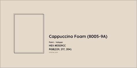 Valspar Cappuccino Foam (8005-9A) Paint color codes, similar paints and colors Valspar Cappuccino Foam, Cappuccino Foam Valspar, Pantone Tcx, Munsell Color System, Valspar Colors, Rgb Color Codes, Paint Color Codes, Analogous Color Scheme, Hexadecimal Color