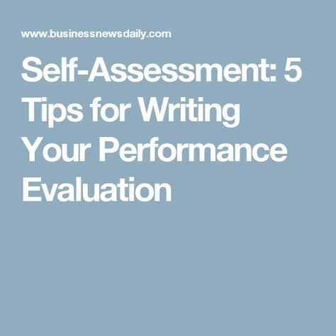 Self-Assessment: 5 Tips for Writing Your Performance Evaluation Self Evaluation Employee, Performance Review Tips, Basic Resume Examples, Work Team Building, Self Evaluation, Evaluation Employee, Work Review, Best Resume Format, Performance Review