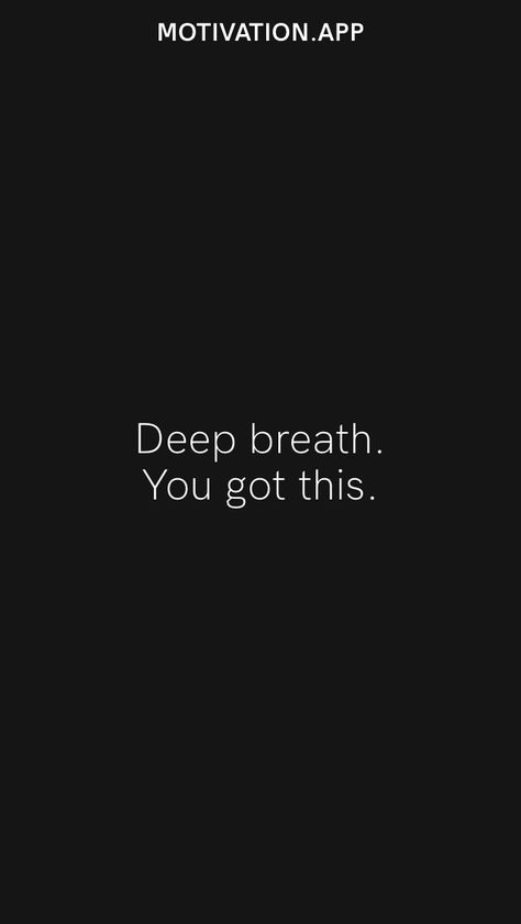 Take A Deep Breath Quotes Wallpaper, Show Up Breathe Do Your Best, Just Take A Deep Breath Quotes, Deep Breaths You Got This, Stay Calm Quotes, Deep Breath Quotes, If All You Did Today Was Breathe, I Can’t Breathe Quotes, Breathe Quotes